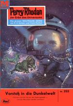 Perry Rhodan 253: Vorstoß in die Dunkelwelt