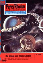 Perry Rhodan 305: Die Stunde der Hypnokristalle