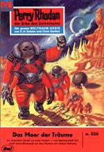 Perry Rhodan 333: Das Meer der Träume