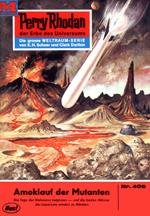 Perry Rhodan 408: Amoklauf der Mutanten