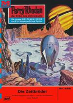 Perry Rhodan 446: Die Zeitbrüder