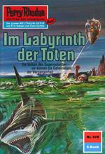 Perry Rhodan 578: Im Labyrinth der Toten