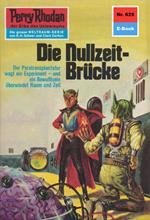 Perry Rhodan 625: Die Nullzeit-Brücke