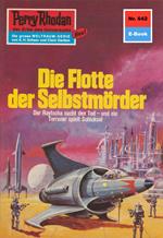 Perry Rhodan 642: Die Flotte der Selbstmörder