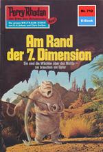 Perry Rhodan 712: Am Rand der 7. Dimension