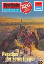 Perry Rhodan 838: Paradies der Feuerflieger