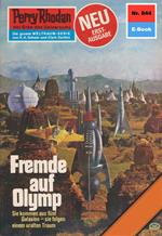 Perry Rhodan 844: Fremde auf Olymp