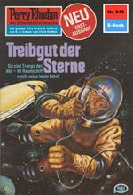 Perry Rhodan 845: Treibgut der Sterne