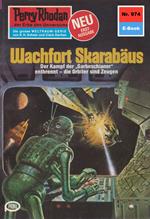 Perry Rhodan 974: Wachfort SKARABÄUS