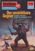 Perry Rhodan 1021: Der unsichtbare Gegner