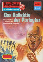 Perry Rhodan 1099: Das Kollektiv der Porleyter