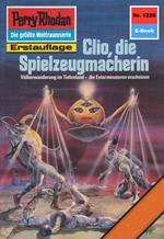 Perry Rhodan 1228: Clio, die Spielzeugmacherin