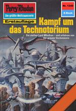 Perry Rhodan 1240: Kampf um das Technotorium