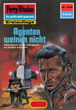 Perry Rhodan 1439: Agenten weinen nicht