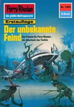 Perry Rhodan 1453: Der unbekannte Feind