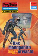 Perry Rhodan 1499: Das Mondgehirn erwacht