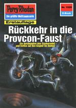 Perry Rhodan 1529: Rückkehr in die Provcon-Faust