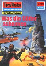 Perry Rhodan 1537: Was die Götter schenken