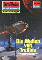 Perry Rhodan 1545: Die Welten von Truillau