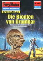 Perry Rhodan 1557: Die Bionten von Drumbar