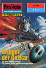 Perry Rhodan 1817: Krieger der Gazkar