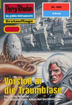 Perry Rhodan 1855: Vorstoß in die Traumblase