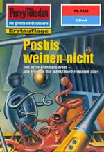 Perry Rhodan 1858: Posbis weinen nicht