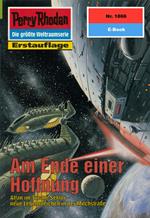 Perry Rhodan 1866: Am Ende einer Hoffnung