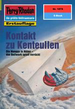 Perry Rhodan 1878: Kontakt zu Kenteullen