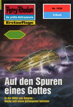 Perry Rhodan 1939: Auf den Spuren eines Gottes