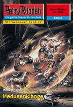 Perry Rhodan 2258: Medusenklänge