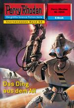 Perry Rhodan 2263: Das Ding aus dem All