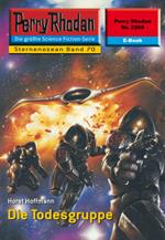 Perry Rhodan 2269: Die Todesgruppe