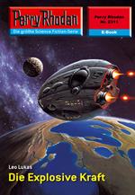 Perry Rhodan 2311: Die Explosive Kraft