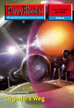 Perry Rhodan 2346: Chyndors Weg