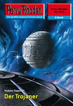 Perry Rhodan 2374: Der Trojaner