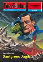 Perry Rhodan 2375: Dantyrens Jagd