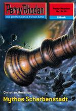 Perry Rhodan 2416: Mythos Scherbenstadt