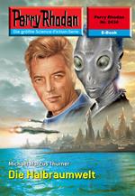 Perry Rhodan 2434: Die Halbraumwelt