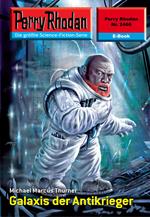 Perry Rhodan 2466: Galaxis der Antikrieger