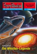 Perry Rhodan 2510: Die Whistler-Legende