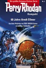 Perry Rhodan Kompakt 2: 60 Jahre Arndt Ellmer