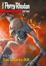 Perry Rhodan-Extra: Das Antares-Riff