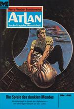 Atlan 46: Die Spiele des dunklen Mondes