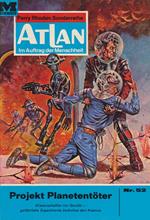 Atlan 52: Projekt Planetentöter