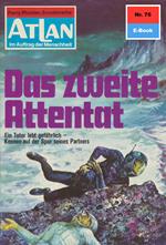 Atlan 76: Das zweite Attentat