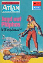 Atlan 111: Jagd auf Plophos