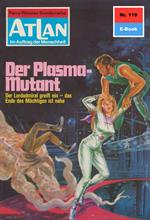 Atlan 119: Der Plasma-Mutant