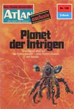 Atlan 128: Planet der Intrigen