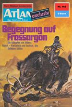 Atlan 166: Begegnung auf Frossargon